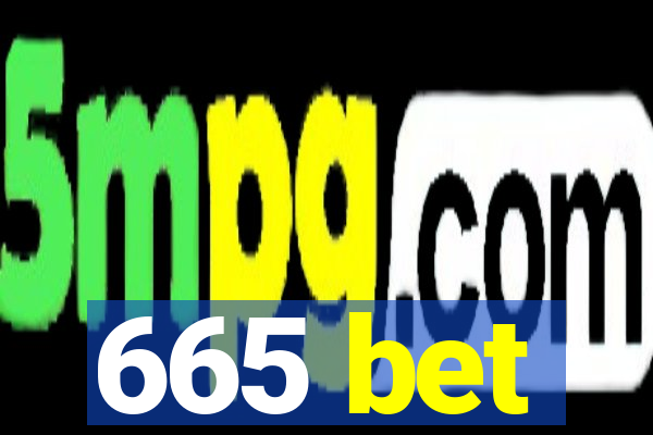 665 bet